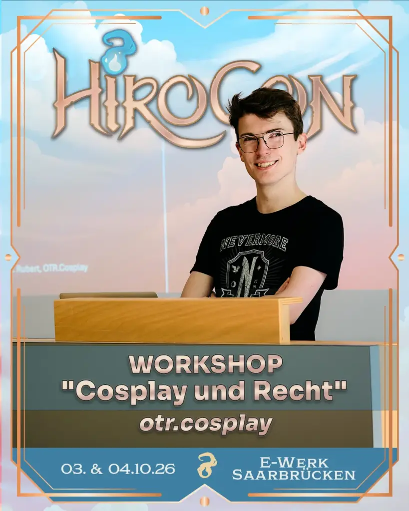 Dürfen die das denn? Cosplay und Recht auf der HiroCon