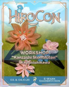 Ankündigungsgrafik Workshop: Kanzashi Stoffblüten für das Haar auf der HiroCon 2026